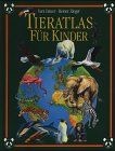 Tieratlas für kinder von - tieratlas,