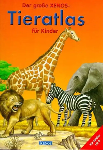 Der grosse xenos - grosse, xenos-tieratlas
