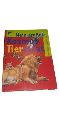 Mein großer kosmos tieratlas - mein,