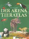 Der arena tieratlas - von, john