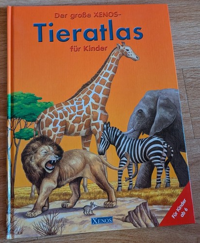 Xenos tieratlas für kinder - tieratlas,
