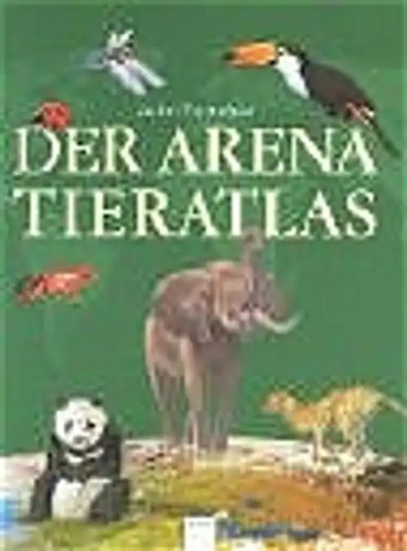 Der arena tieratlas zustand - tieratlas,