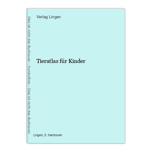 Tieratlas für kinder lingen - tieratlas,
