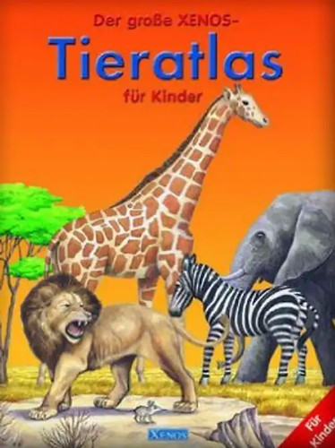 Der grosse tieratlas - tieratlas, für