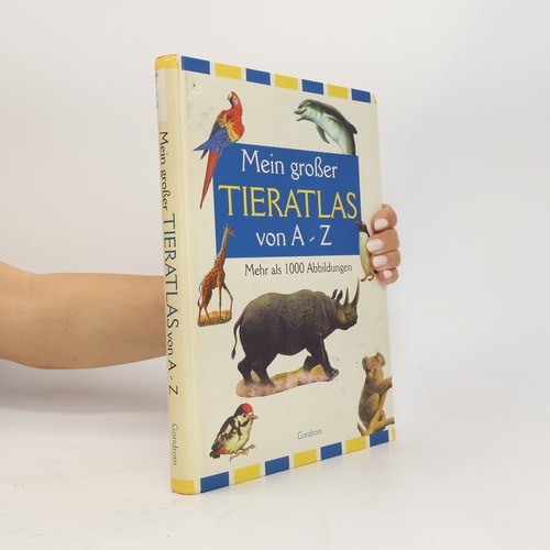 Mein großer tieratlas von - tieratlas,